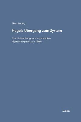 Shen Zhang - Hegels Übergang zum System, Häftad