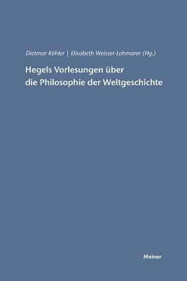 Elisabeth Weisser-Lohmann, Dietmar Köhler - Hegels Vorlesungen über die Philosophie der Weltgeschichte, Häftad