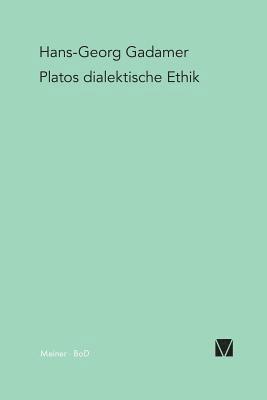 Hans-Georg Gadamer, Hans G. Gadamer, Hans G Gadamer - Platos Dialektische Ethik, Häftad