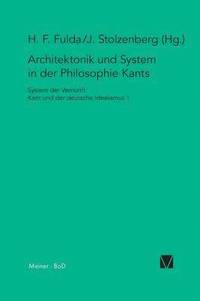 bokomslag Architektonik und System in der Philosophie Kants