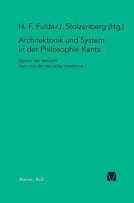 Jürgen Stolzenberg, Hans F Fulda - Architektonik und System in der Philosophie Kants, Häftad