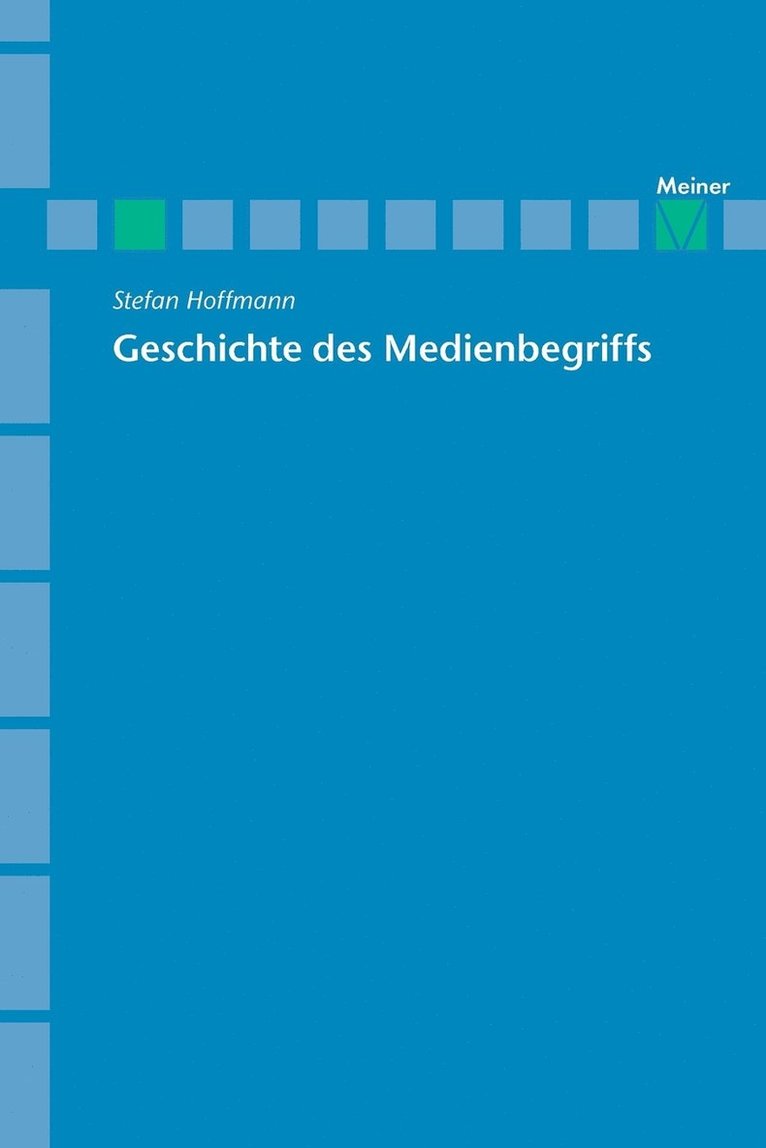Archiv fur Begriffsgeschichte / Geschichte des Medienbegriffs 1
