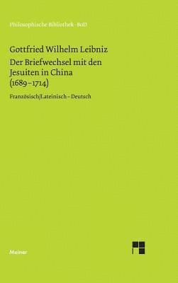 Gottfried W Leibniz, Rita Widmaier - Briefwechsel mit den Jesuiten in China (1689-1714), Inbunden