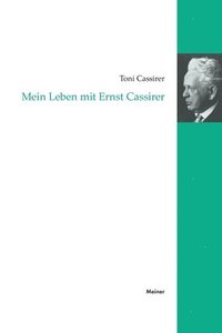bokomslag Mein Leben mit Ernst Cassirer