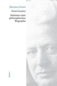 bokomslag Ernst Cassirer. Stationen einer philosophischen Biographie