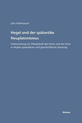 bokomslag Hegel und der spätantike Neuplatonismus