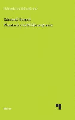 Edmund Husserl, Eduard Marbach - Phantasie und Bildbewußtsein, Inbunden