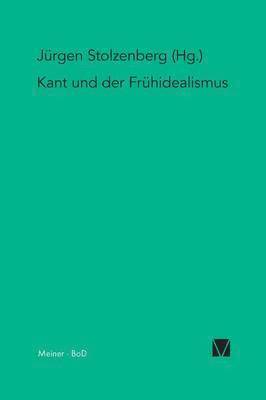 Jürgen Stolzenberg - Kant und der Frühidealismus, Häftad
