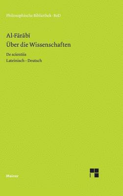 Al-Farabi, Franz Schupp - Über die Wissenschaften / De scientiis, Inbunden