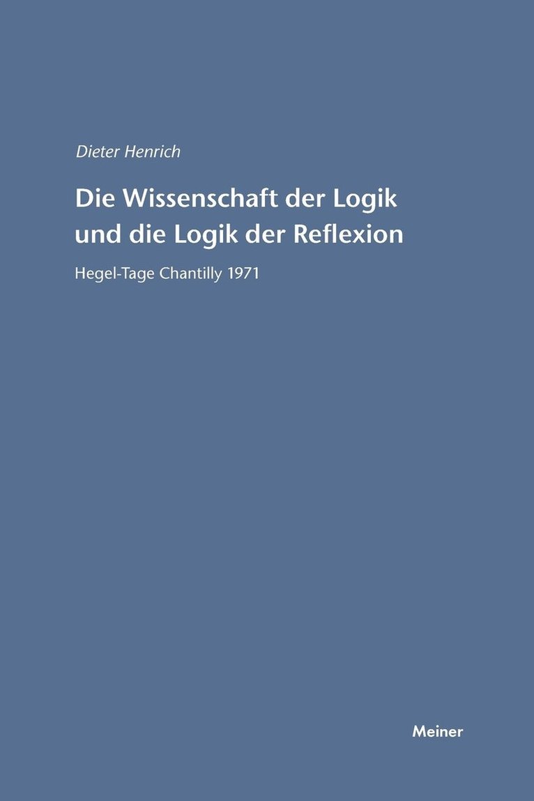 Dieter Henrich - Wissenschaft der Logik und die Logik der Reflexion, Häftad