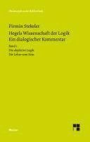 Hegels Wissenschaft der Logik. Ein dialogischer Kommentar. Band 1 1