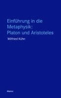 Wilfried Kühn - Einführung in die Metaphysik: Platon und Aristoteles, Häftad