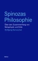 Wolfgang Bartuschat - Spinozas Philosophie, Häftad
