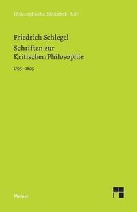 bokomslag Schriften zur Kritischen Philosophie 1795-1805