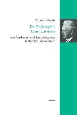 Die Philosophie Ernst Cassirers 1