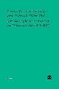 bokomslag Systemkonzeption im Horizont des Theismusstreits (1811-1821)