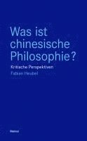 Fabian Heubel - Was ist chinesische Philosophie?, Häftad