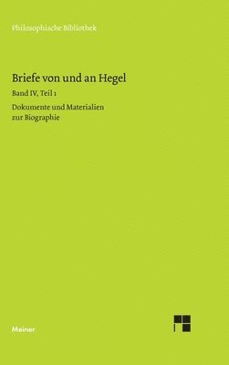 Georg Wilhelm Friedrich Hegel, Johannes Hoffmeister, Friedhelm Nicolin - Briefe von und an Hegel / Briefe von und an Hegel. Band 4, Teil 1, Inbunden