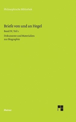 Briefe von und an Hegel / Briefe von und an Hegel. Band 4, Teil 1 1