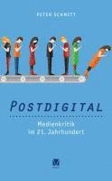 bokomslag Postdigital: Medienkritik im 21. Jahrhundert