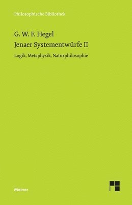 Georg Wilhelm Friedrich Hegel, Rolf-Peter Horstmann - Jenaer Systementwürfe II, Häftad