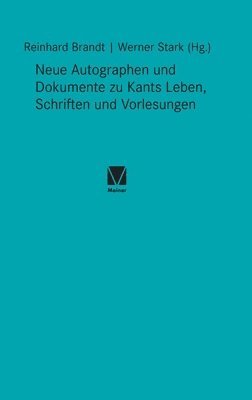 Reinhard Brandt, Werner Stark - Neue Autographen und Dokumente zu Kants Leben, Schriften und Vorlesungen, Inbunden