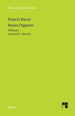 bokomslag Neues Organon. Vorrede. Erstes Buch