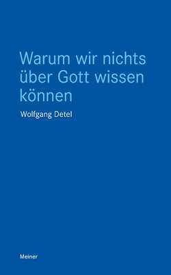 Wolfgang Detel - Warum wir nichts über Gott wissen können, Häftad