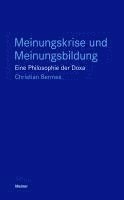 Christian Bermes - Meinungskrise und Meinungsbildung, Häftad