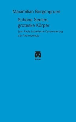 Maximilian Bergengruen - Schöne Seelen, groteske Körper, Inbunden