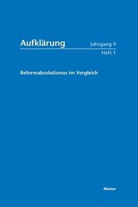 bokomslag Reformabsolutismus im Vergleich. Staatswirklichkeit Modernisierungsaspekte. Verfassungsstaatliche Positionen