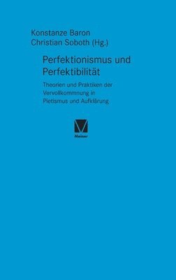 Konstanze Baron, Christian Soboth - Perfektionismus und Perfektibilität, Inbunden