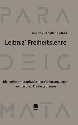 Leibniz' Freiheitslehre