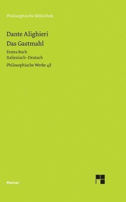 Dante Alighieri, Dante Alighieri, Ruedi Imbach, Francis Cheneval, Thomas Ricklin - Gastmahl. Erstes Buch, Inbunden