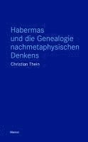bokomslag Habermas und die Genealogie nachmetaphysischen Denkens