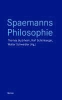 Thomas Buchheim, Rolf Schönberger, Walter Schweidler - Spaemanns Philosophie, Häftad