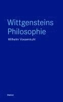 Wilhelm Vossenkuhl - Wittgensteins Philosophie, Häftad