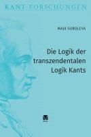 Maja Soboleva - Die Logik der transzendentalen Logik Kants, Inbunden