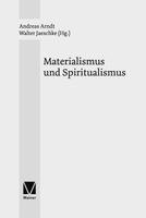 Walter Jaeschke, Andreas Arndt - Materialismus und Spiritualismus, Häftad