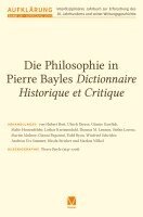 Die Philosophie in Pierre Bayles Dictionnaire Historique et Critique