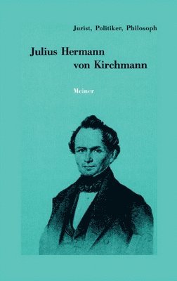 Rainer a Bast, Rainer a. Bast, Rainer A Bast - Julius Hermann von Kirchmann, Häftad