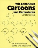 Michael Berg - Wie zeichne ich Cartoons und Karikaturen, Häftad