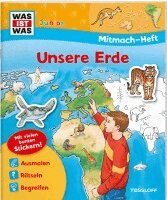 Monika Ehrenreich - WAS IST WAS Junior Mitmach-Heft Unsere Erde, Häftad