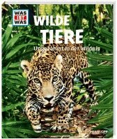 Christine Paxmann - WAS IST WAS Band 13 Wilde Tiere. Ungezähmt in der Wildnis, Inbunden