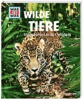 WAS IST WAS Band 13 Wilde Tiere. Ungezähmt in der Wildnis 1