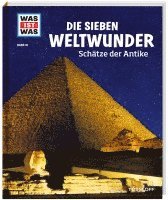 WAS IST WAS Band 81 Die sieben Weltwunder. Schätze der Antike 1