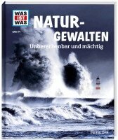 Manfred Baur - WAS IST WAS Band 74 Naturgewalten. Unberechenbar und mächtig, Inbunden