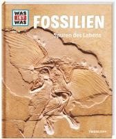 bokomslag WAS IST WAS Band 69 Fossilien. Spuren des Lebens