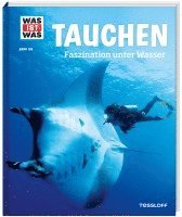 Uli Kunz, Florian Huber - WAS IST WAS Band 139 Tauchen. Faszination unter Wasser, Inbunden