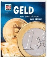 bokomslag WAS IST WAS Band 78 Geld. Vom Tauschhandel zum Bitcoin